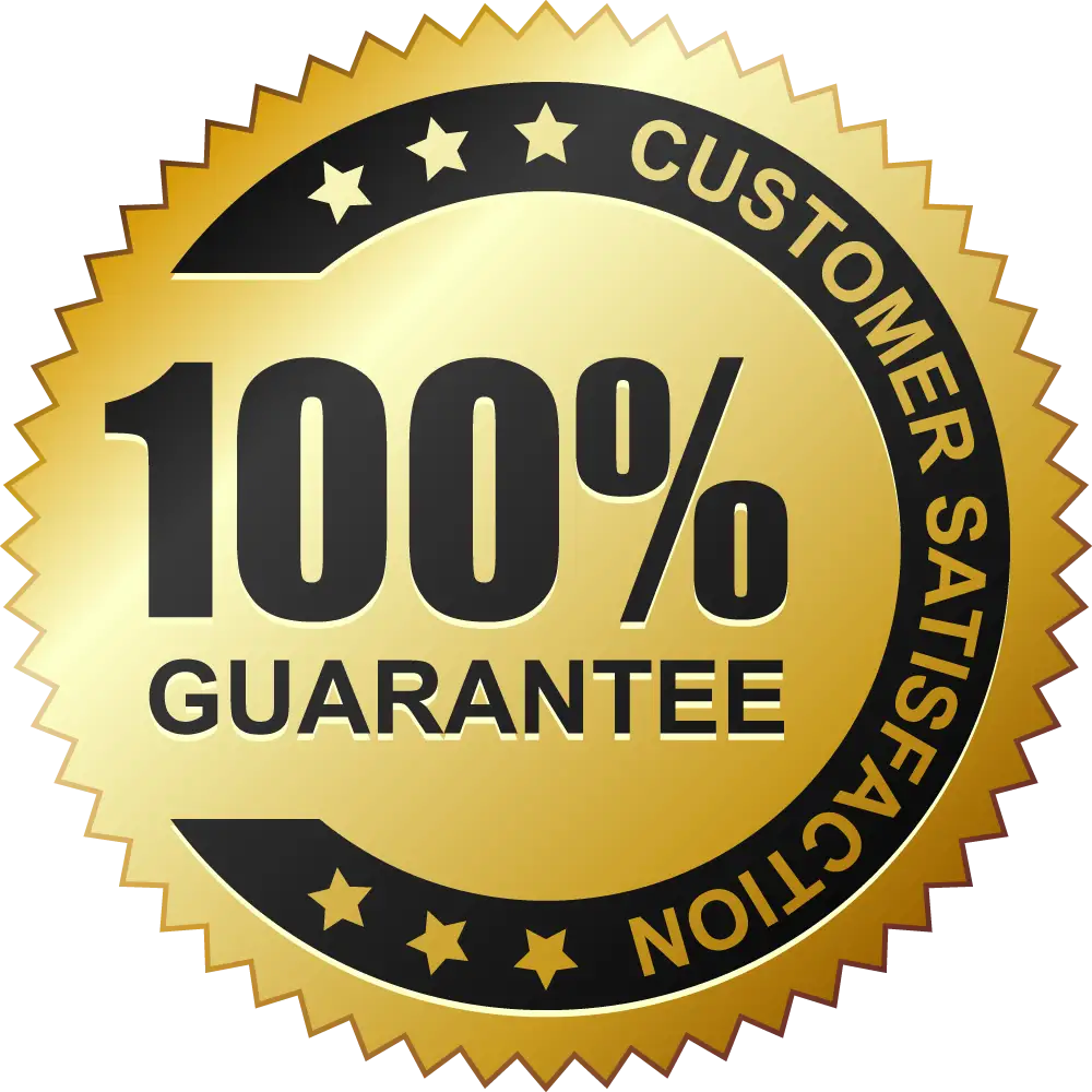 100% satisfaction guaranteed